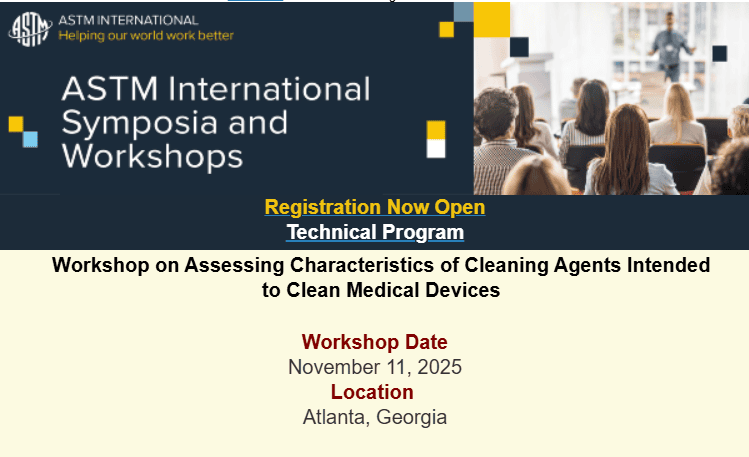 ASTM Workshop on Assessing the Characteristics of Cleaning Agents Intended to Clean Medical Devices, November 11