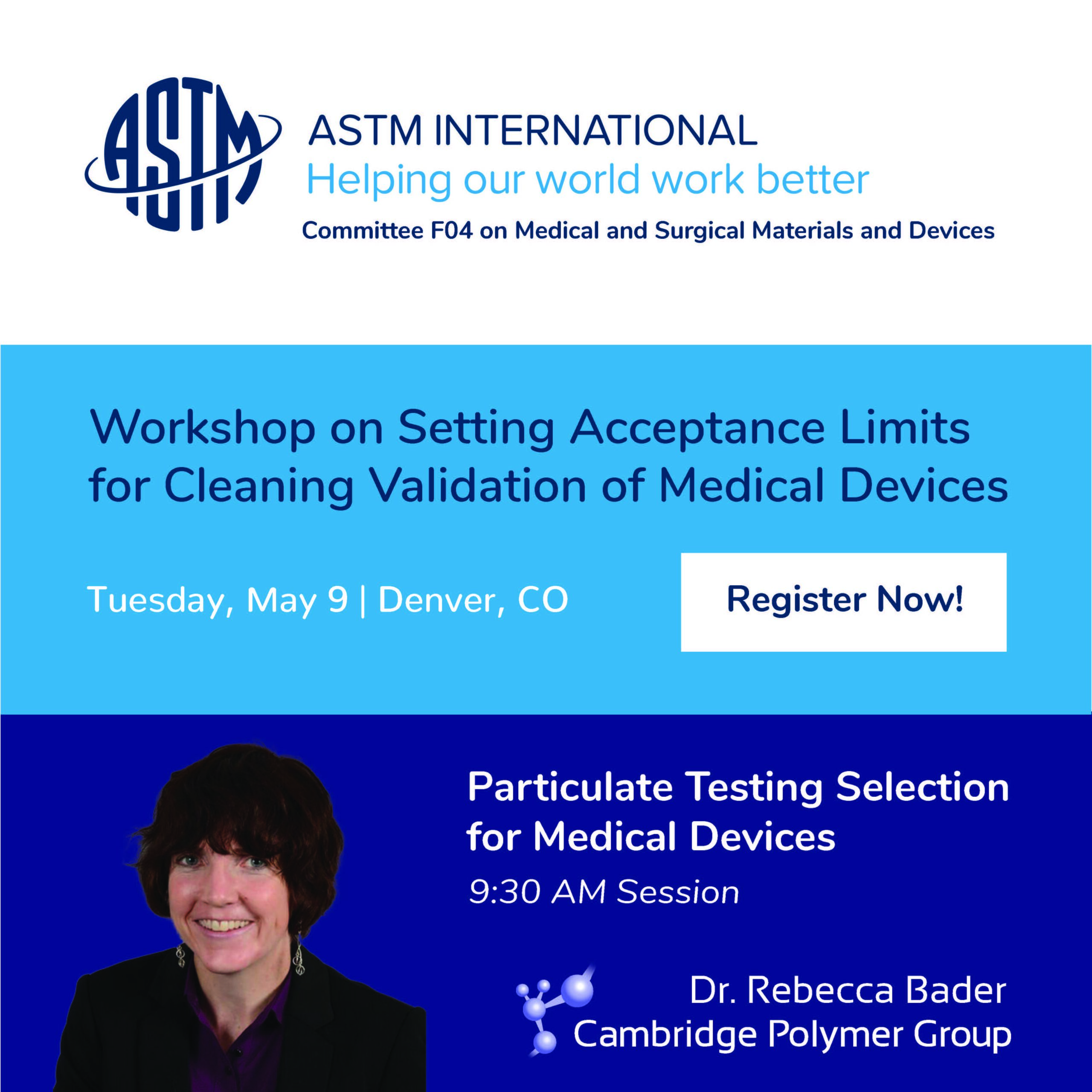 Registration Open for ASTM F04 Workshop on Cleaning Medical Devices Registration Open for ASTM F04 Workshop on Cleaning Medical Devices