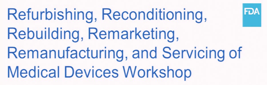 FDA Workshop on Refurbishing of Medical Devices