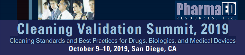PharmaEd's Cleaning Validation Summit 2019 PharmaEd's Cleaning Validation Summit 2019